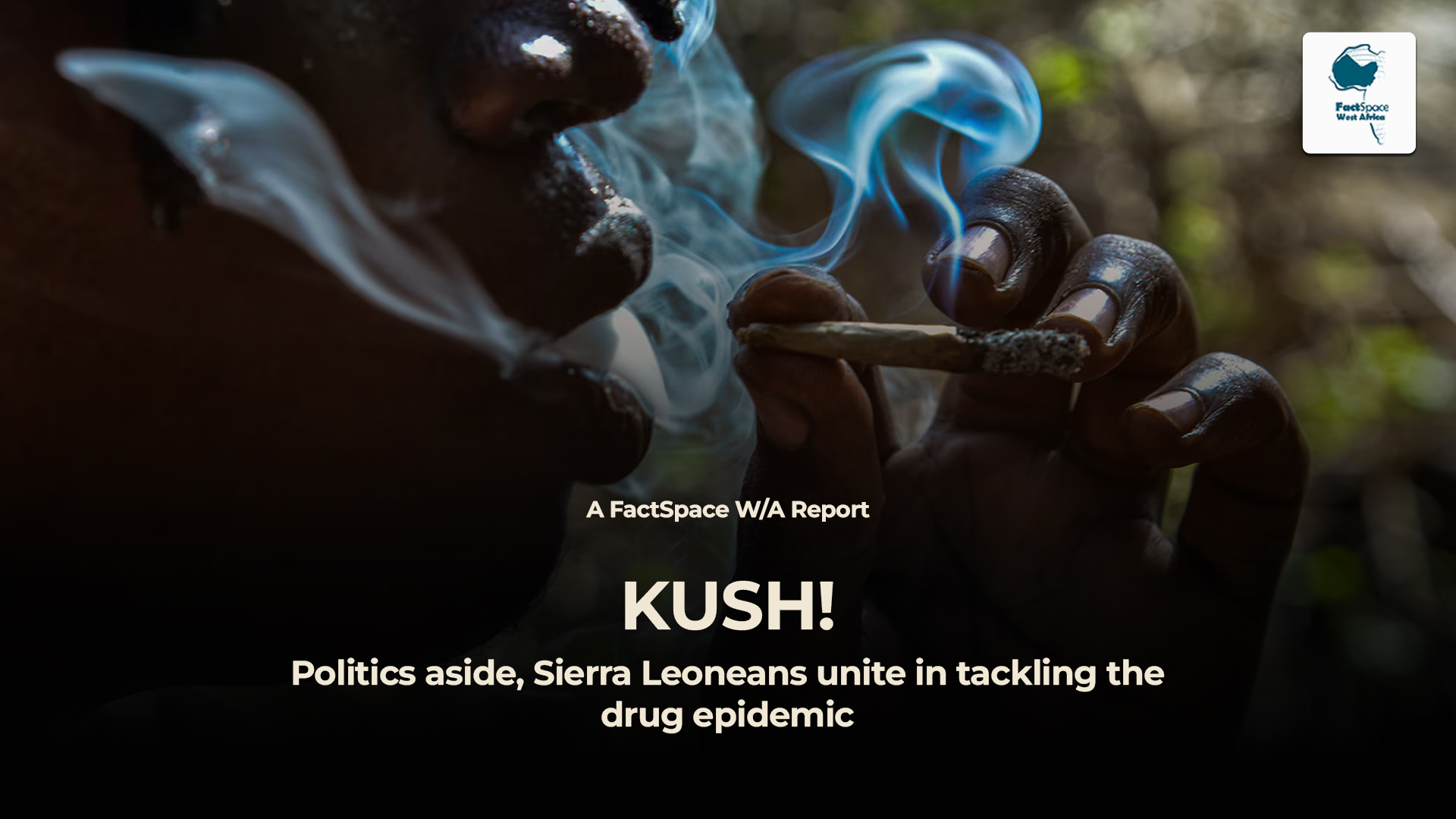 KUSH: Politics aside, Sierra Leoneans unite in tackling the drug epidemic